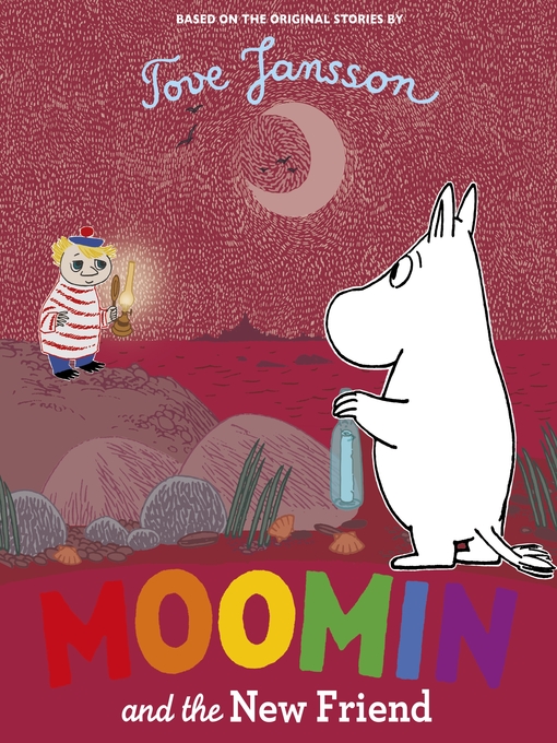 Title details for Moomin and the New Friend by Tove Jansson - Wait list